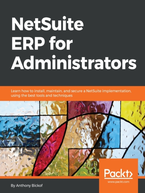 Title details for NetSuite ERP for Administrators by Anthony Bickof - Wait list